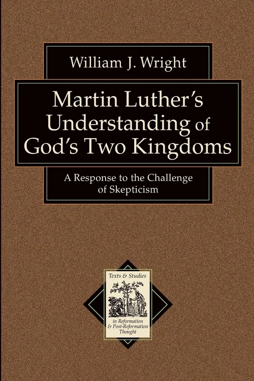 Cover of Martin Luther's Understanding of God's Two Kingdoms