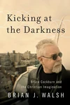 Cover of Kicking at the Darkness