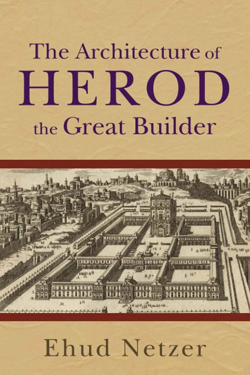 Cover of Architecture of Herod, the Great Builder