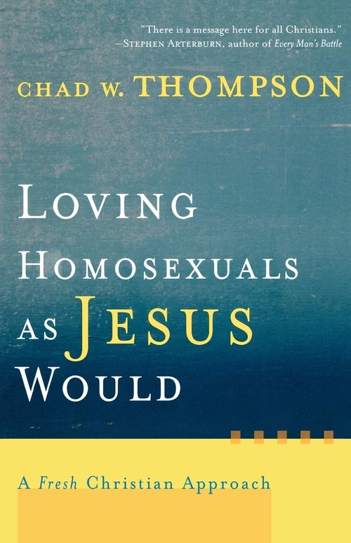 Cover of Loving Homosexuals as Jesus Would