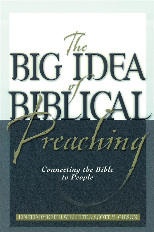 Cover of The Big Idea of Biblical Preaching