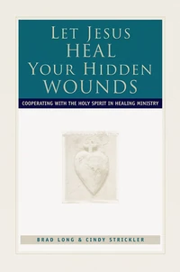 Cover of Let Jesus Heal Your Hidden Wounds