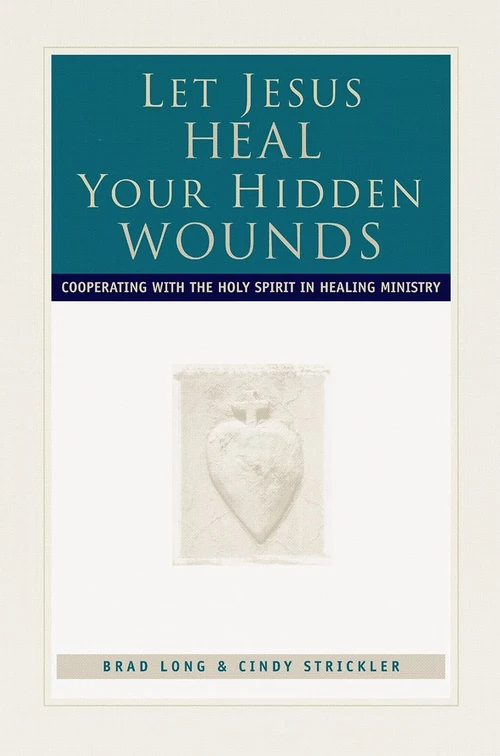 Cover of Let Jesus Heal Your Hidden Wounds