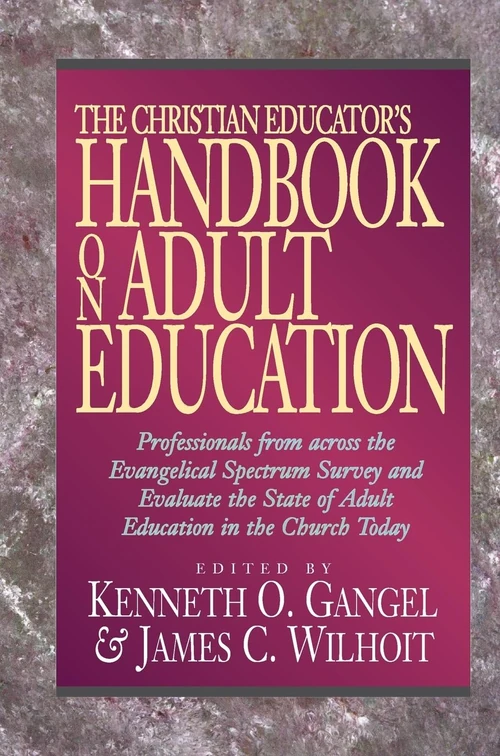 Cover of The Christian Educator's Handbook on Adult Education