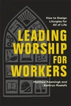 Cover of Leading Worship for Workers
