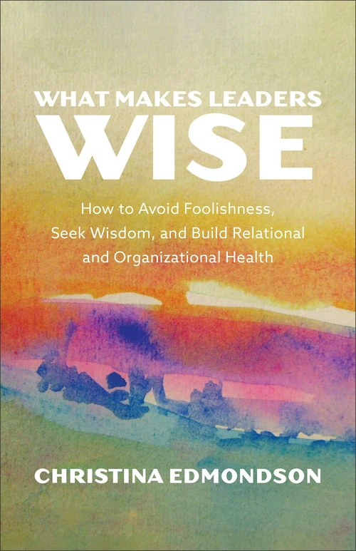 Cover of What Makes Leaders Wise