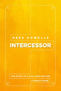 Cover of Rees Howells, Intercessor