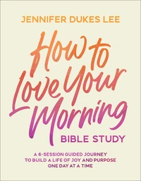 Cover of How to Love Your Morning Bible Study