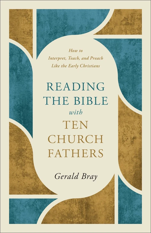 Cover of Reading the Bible with Ten Church Fathers