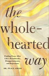 Cover of The Wholehearted Way