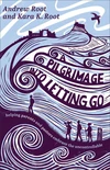 Cover of A Pilgrimage into Letting Go