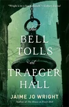 Cover of The Bell Tolls at Traeger Hall