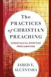 Cover of The Practices of Christian Preaching