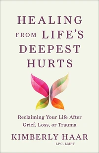 Cover of Healing from Life's Deepest Hurts