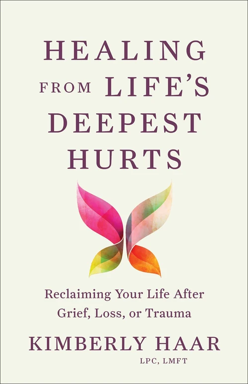 Cover of Healing from Life's Deepest Hurts