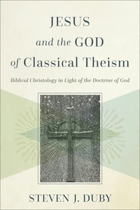 Cover of Jesus and the God of Classical Theism