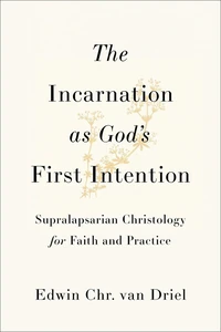 Cover of The Incarnation as God's First Intention
