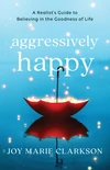 Cover of Aggressively Happy