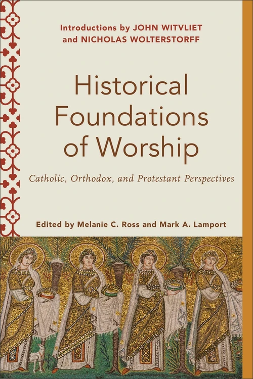 Cover of Historical Foundations of Worship
