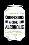 Cover of Confessions of a Christian Alcoholic