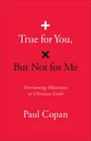 Cover of True for You, But Not for Me