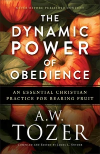 Cover of The Dynamic Power of Obedience