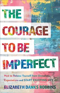 Cover of The Courage to Be Imperfect