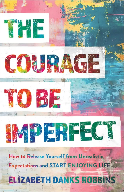 Cover of The Courage to Be Imperfect