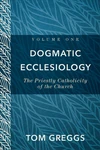 Cover of Dogmatic Ecclesiology