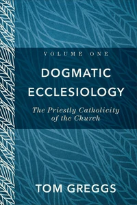 Cover of Dogmatic Ecclesiology