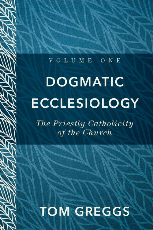 Cover of Dogmatic Ecclesiology