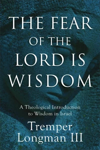 Cover of The Fear of the Lord Is Wisdom