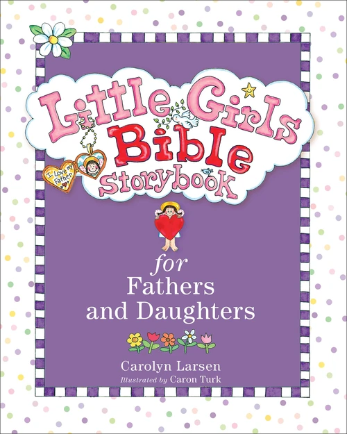 Cover of Little Girls Bible Storybook for Fathers and Daughters