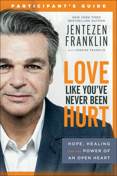 Cover of Love Like You've Never Been Hurt Participant's Guide