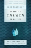 Cover of It Takes a Church to Baptize