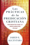 Cover of Las prácticas de la predicación cristiana