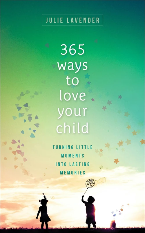 Cover of 365 Ways to Love Your Child