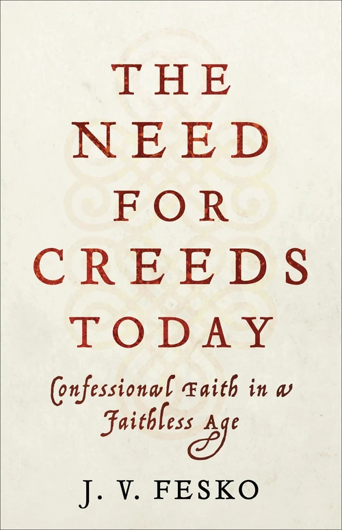 Cover of The Need for Creeds Today
