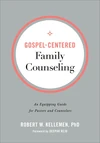 Cover of Gospel-Centered Family Counseling