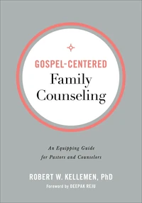 Cover of Gospel-Centered Family Counseling
