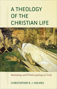 Cover of A Theology of the Christian Life