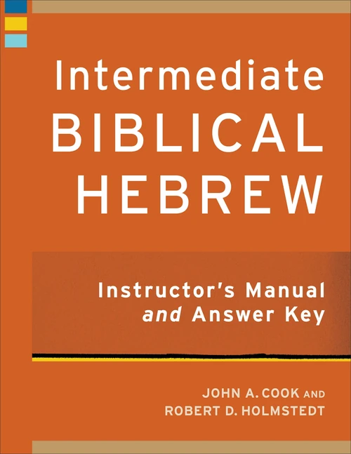 Cover of Intermediate Biblical Hebrew Instructor's Manual and Answer Key