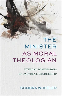 Cover of The Minister as Moral Theologian