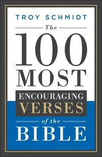 Cover of The 100 Most Encouraging Verses of the Bible