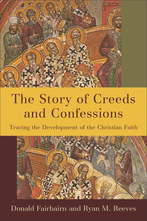 Cover of The Story of Creeds and Confessions