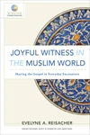 Cover of Joyful Witness in the Muslim World