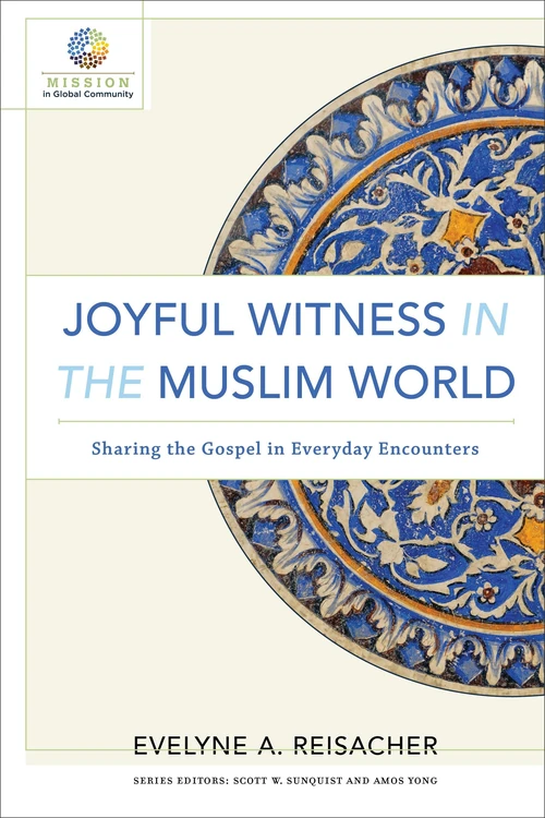 Cover of Joyful Witness in the Muslim World
