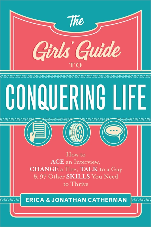 Cover of The Girls' Guide to Conquering Life