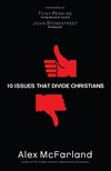 Cover of 10 Issues That Divide Christians