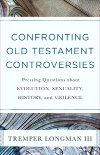 Cover of Confronting Old Testament Controversies